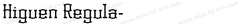 Higuen Regula字体转换